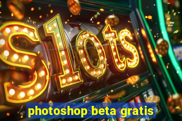 photoshop beta gratis